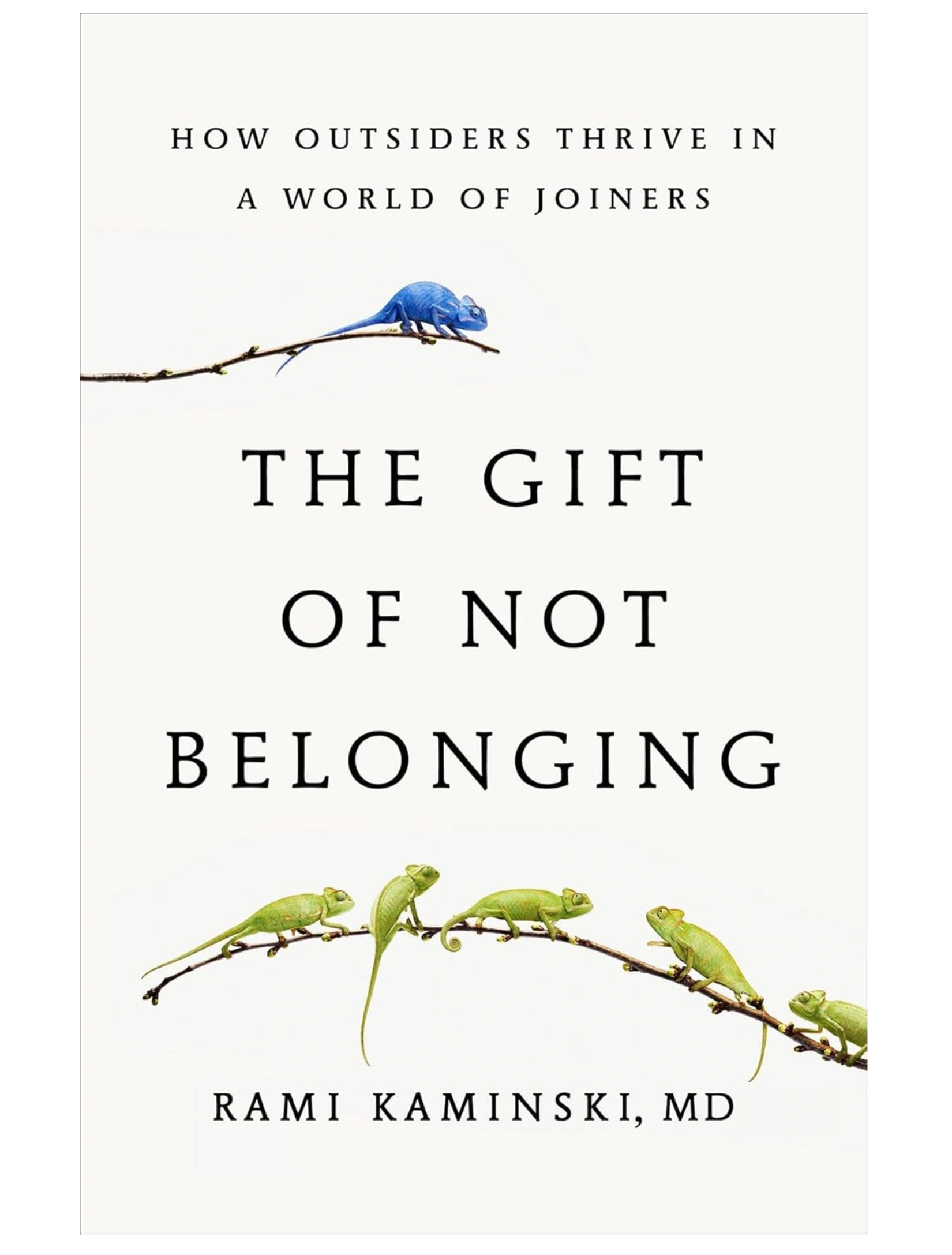 The Gift of Not Belonging